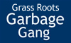 Grassroots Garbage Gand