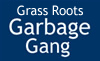 Grass Roots Garbage Gang